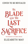 The Blade and the Last Sacrifice: Deluxe Limited Edition