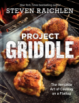 Project Griddle: The Versatile Art of Grilling on a Flattop