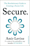 Secure: The Revolutionary Guide to Creating a Secure Life