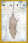 Rats: Observations on the History & Habitat of the Citys Most Unwanted Inhabitants
