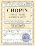 Complete Preludes, Nocturnes & Waltzes: 26 Preludes, 21 Nocturnes, 19 Waltzes for Piano (Schirmers Library of Musical Classics)
