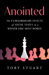 Anointed: The Extraordinary Effects of Social Status in a Winner-Take-Most World