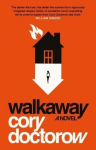 Walkaway: A Novel