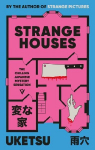 Strange Houses