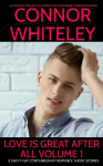 Love Is Great After All Volume 1: 5 Sweet Gay Contemporary Romance Short Stories