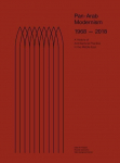 Pan-Arab Modernism 1968-2018: The History of Architectural Practice in the Middle East