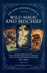 The Game Masters Deck of Wild Magic and Mischief: 40 Battlefield-Altering, Power-Warping Cards and a Companion Book for 5th Edition RPG Adventures