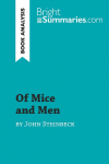 Of Mice and Men by John Steinbeck (Book Analysis): Detailed Summary, Analysis and Reading Guide