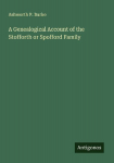 A Genealogical Account of the Stofforth or Spofford Family