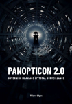 Panopticon 2.0: Governing In An Age Of Total Surveillance