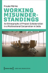 Working Misunderstandings An Ethnography of Project Collaboration in a Multinational Corporation in India