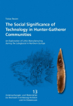 The Social Significance of Technology in Hunter-Gatherer Communities: An Exploration of Lithic Manufacturing during the Lateglacial in Northern Europe