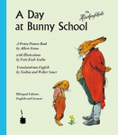 A Day at Bunny School / Die H&auml;schenschule: A Pretty Picture Book