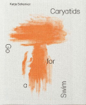 Katja Schenker: Caryatids Go for a Swim