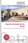 Rancho Ca&ntilde;ada de los Pinos: Ranchos of California, Santa Barbara County, California
