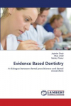 Evidence Based Dentistry: A dialogue between dental practitioners and dental researchers