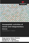 Vasopeptidic activities of venom and integumentary mucus: Vasopeptidases in T nattereri