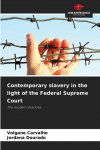 Contemporary slavery in the light of the Federal Supreme Court: The modern shackles