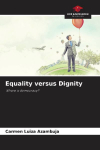 Equality versus Dignity: Where is democracy?