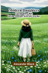 Modern daughters: Conversations with various American girls and one man