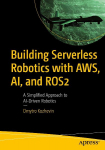 Building Serverless Robotics with AWS, AI, and ROS2: Designing Drone Detection and Defense Systems Under Fire