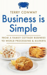 Business is Simple: From A Family Cottage Business to World Processing and Markets