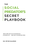 THE SOCIAL PREDATOR'S SECRET PLAYBOOK: TRAITS AND TACTICS OF PATHOLOGICAL PERSONALITIES - AND HOW TO RECOGNIZE THEM