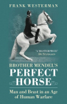 Brother Mendels Perfect Horse