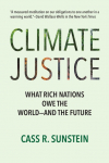 Climate Justice: What Rich Nations Owe the World-and the Future