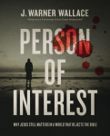 The Person of Interest: Why Jesus Still Matters in a World That Rejects the Bible