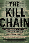 The Kill Chain: Defending America in the Future of High-Tech Warfare