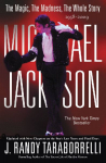 MICHAEL JACKSON: : THE MAGIC, THE MADNESS, THE WHOLE STORY, 1958-2009