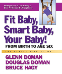 Fit Baby, Smart Baby, Your Baby!: From Birth to Age Six