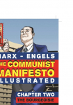 The Communist Manifesto (Illustrated) - Chapter Two: The Bourgeoisie