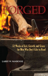 FORGED: 52 Weeks of Grit, Growth, and Grace for Men Who Dont Like to Read