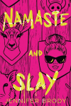 Namaste and Slay: A Dark Romantic Thriller