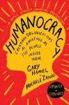 Humanocracy: Creating Organizations as Amazing as the People Inside Them