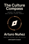 The Culture Compass: Navigate the Corporate World Without Losing Yourself