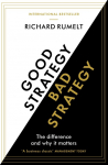 Good Strategy / Bad Strategy: The difference and why it matters