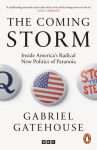 The Coming Storm: Inside Americas Radical New Politics of Paranoia