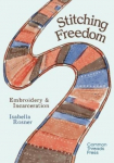 Stitching Freedom: Embroidery and Incarceration