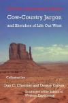 Cow-Country Jargon and Sketches of Life Out West