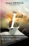 The lead of life: Much more than a spiritual quest, this is your own story