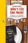 Langenscheidt Don't eat the menu!: Ein Amerikaner erkl&auml;rt die Feinheiten und Stolpersteine der englischen Sprache