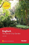 The Secret City Garden: Englisch / Lekt&uuml;re mit Audios online