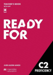 Ready for C2 Proficiency. Teachers Book with Digital Students Book and App: Teachers Book with Digital Students Book and App