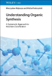 Understanding Organic Synthesis: A Systematic Approach to Reaction Classification