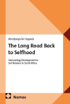 The Long Road Back to Selfhood: Reinventing Development for Self-Reliance in South Africa