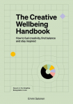 The Creative Wellbeing Handbook: How to Fuel Creativity, Find Balance and Stay Inspired