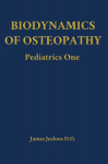 Biodynamics of Osteopathy Pediatrics One